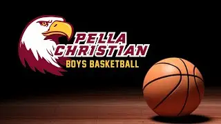 Pella Christian Boys Varsity Basketball vs Hillcrest Academy