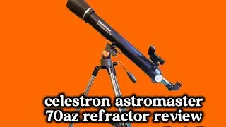1Y review of my celestron astromaster 70az 