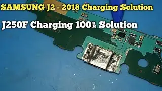 SAMSUNG J2 - 2018 Charging Problem Solution || J250f/DS Charging Problem Solution