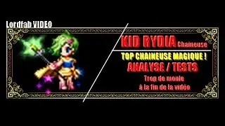 FFBE : PURE SUMMONER RYDIA Analyses + Tests / TIRAGE en fin de vid&eacute;o OMG !