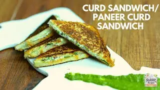 CURD PANEER SANDWICH/ CURD SANDWICH/ YOGURT SANDWICH/ DAHI SANDWICH