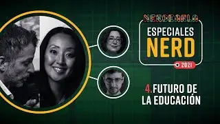 ESPECIALES NERD - Episodio IV - Futuro de la educación
