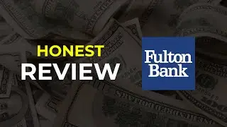 Fulton Financial Bank: HONEST REVIEW (Pros & Cons)