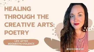 Healing through Poetry | Life after #DomesticViolence | #healingjourney with creative arts