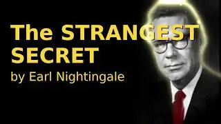 Earl Nightingale | The Strangest Secret to Success (30-Day Test That Will Change Your Life Forever)