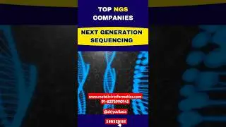 TOP NGS COMPANIES| NEXT GENERATION SEQUENCING #ngs #omics   #biotech