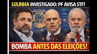 BOMBA EM BRAS&Iacute;LIA: PF AVISA STF SOBRE INVESTIGA&Ccedil;&Atilde;O DE LULINHA #pol&iacute;tica #brasil #agora #not&iacute;cias