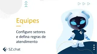 Fortics SZ.chat | Configure suas equipes de atendimento