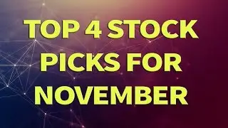 Top 4 Stock Picks for November 2019