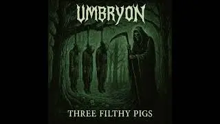 Umbryon - Three Filthy Pigs