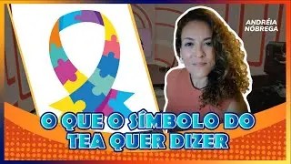 O Que Significa o Símbolo do Autismo (TEA)?