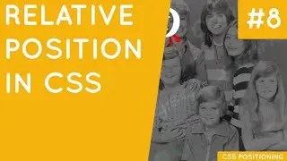 CSS Positioning Tutorial #8 - Position Relative