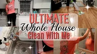 ULTIMATE WHOLE HOUSE CLEAN WITH ME / MAJOR CLEANING MOTIVATION / TAKING DOWN SUMMER
