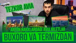ARZON NARXLARDAGI AVIA BILETLAR REYSLAR BUXORO VA TERMIZDAN