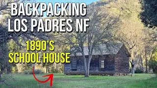 Manzana Schoolhouse | A Hike Back in Time | Los Padres National Forest