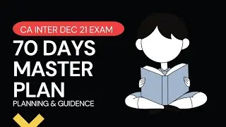 70 Days Master Plan For CA Inter December 2021 :  Best CA Time-table and Study Guidance