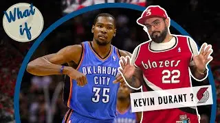 🧁ET SI LES BLAZERS AVAIENT DRAFT&Eacute; KEVIN DURANT EN 2007 ?🧁