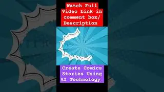 Create Comics Stories Using AI Technology 🔰Full Video link🔗  