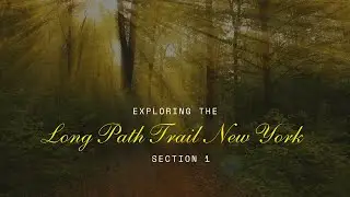 Hiking the Longest Trail in New York