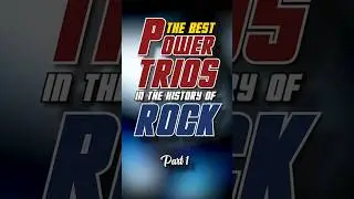 The best Power Trios in the history of Rock - PART 1 | #powertrio #rock