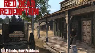 Red Dead Redemption - Old Friends New Problems #52
