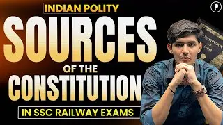 Sources of the Indian Constitution Explained | Indian Polity | SSC Railway Exams