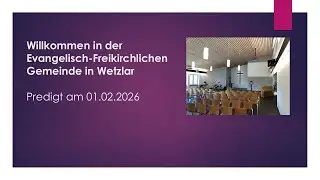 Gottesdienst Baptisten Wetzlar - Predigt am 01.02.2026