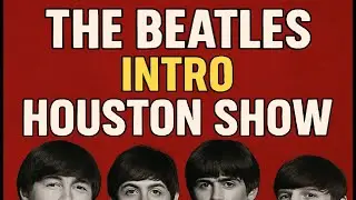 THE BEATLES Intro HOUSTON Show 1965