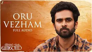 Oru Vezham - Nitham Oru Vaanam | Ashok Selvan | Gopi Sundar | Krithika Nelson | Full Song