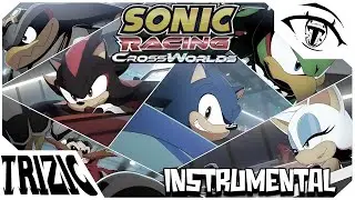 Cross the Worlds Instrumental SONG【REMIX COVER】- Sonic Racing CrossWorlds OST (Main Theme)
