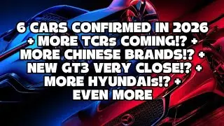 GT7 - 6 автомобилей подтверждены в 2026 году + Скоро появятся новые TCR!? + Больше китайских брен...