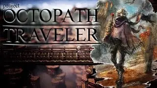 Project Octopath Traveler: Therion Demo | Chapter 1
