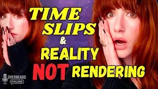 Time Slips, Vanishing Cars & Reality Not Rendering || Glitch in the Matrix