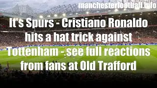 Fans react to Cristiano Ronaldo goals - Man Utd vs Spurs - Old Trafford -  Saturday March 12 2022 4K