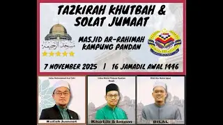 🔴 LIVE Masjid Ar-Rahimah Kg. Pandan 🔴 TAZKIRAH | KHUTBAH | SOLAT JUMAAT | KULIAH | CERAMAH