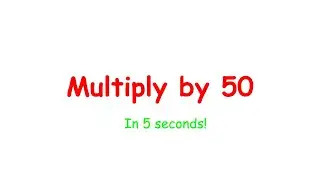 Multiply by 50