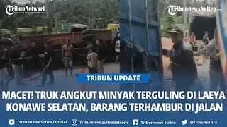Macet! Truk Angkut Minyak Terguling di Laeya Konawe Selatan Sulawesi Tenggara