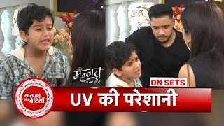Mannat Har Khushi Paane Ki:UV Is Upset Has He Got Into Fight With Dua, Vikrant Tries to Cheer Him Up
