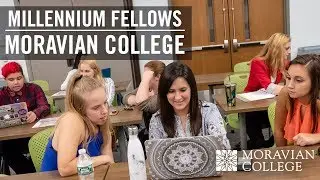 Meet the Moravian College Millennium Fellows