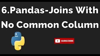 Pandas-Joins with no common column