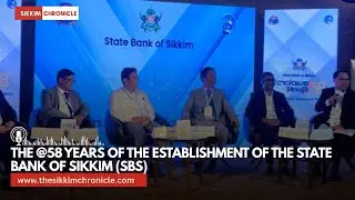 The @58 years of the establishment of the State Bank of Sikkim (SBS)