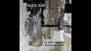 MARIO MARY   Fuite en avant