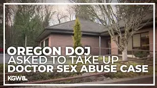 Oregon DOJ should take up investigation into West Linn doctor accused of sexual abuse, Clackamas DA