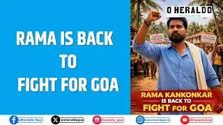 Rama Kankonkar is back and Fighting for Goa
