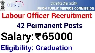 UPSC RECRUITMENT 2022 II PERMANENT CENTRAL GOVT JOBS II ALL INDIA JOB LOCATION II 65000 Rs PM SALARY