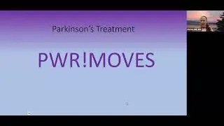 Parkinson's Disease - PWR!Moves Presentation (Sharon Hall w/ Gordon Physical Therapy)