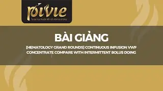 [HEMATOLOGY GRAND ROUNDS] Continuous infusion VWF concentrate compare with intermittent bolus doing