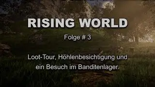 RisingWorld - # 03 - Loot-Tour, Höhlenbesichtigung und ein Besuch im Banditenlager.