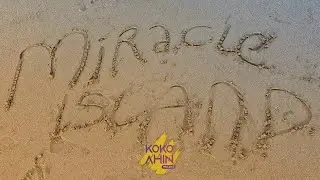 Miracle Island - Koko Ahin Project