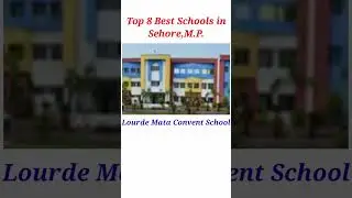 Top 8 Best Schools in Sehore,M P